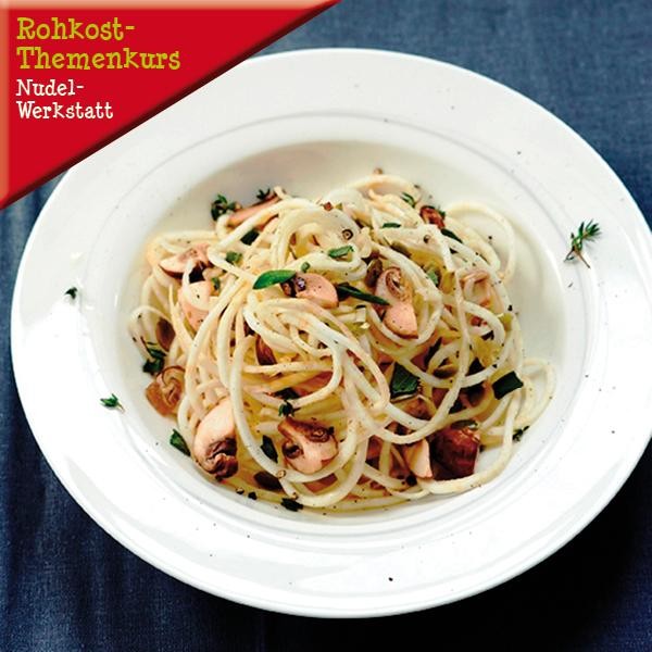 Rohkost-Themenkurs „Die Nudelwerkstatt - Pasta, Pasta - roh & glutenfrei” - am 27. Mai 2018